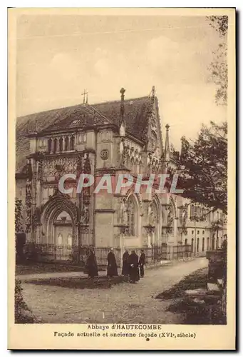 Cartes postales Abbaye d'Hautecombe Favade actuelle et ancienne facade XVI siecle
