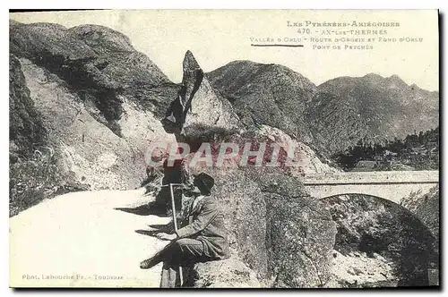 Cartes postales Les Pyrenees Ax les Thermes vallee pont de Petches