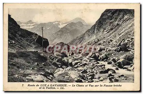 Ansichtskarte AK Route de luz a Gavarnie Le Chaos et Vue sur la Fausse breche et le Taillon