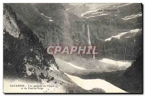 Cartes postales Gavarnie Vue generale du Cirque et du Pont de Neige