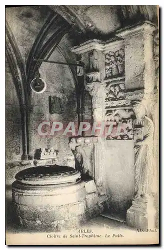 Cartes postales Arles Cloitre de Saint Trophime Le Puits