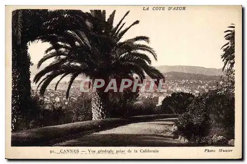 Cartes postales La Cote d'Azur Cannes vue generale prise de la Californie