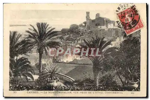 Cartes postales Cannes le Mont Chevalier vue prise de l'Hotel Continental