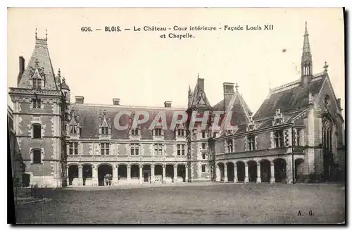 Cartes postales Blois Le Chateau Cour interieur facade Louis XII et Chapelle