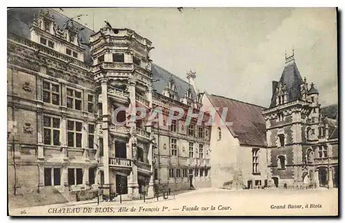 Cartes postales Chateau de Blois Aile de Francois Ier Facade sur la Cour