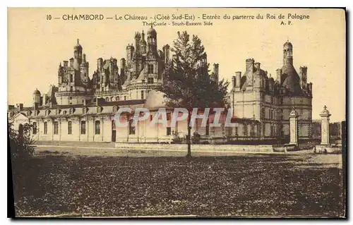 Cartes postales Chambord Le Chateau Cote sud Est entree du parterre du Roi de Pologne