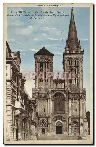 Cartes postales Lisieux Artistique Lisieux La Cathedrale Saint Pierre Datant du XII siecle est la plus ancienne