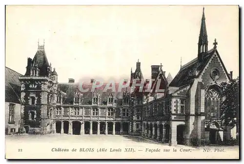 Cartes postales Chateau de Blois Aile Louis XII Facade sur la Cour