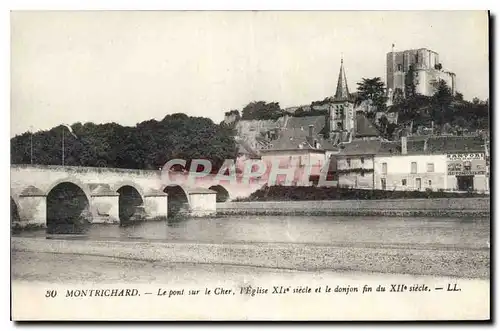 Cartes postales Montrichard Le Pont sur le Cher l'Eglise XII siecle et le donjon fin du XII siecle