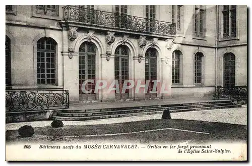 Cartes postales Batiments neufs du Musee Carnavalet Grilles en fer forge provenant de l'Eglise Saint Sulpice