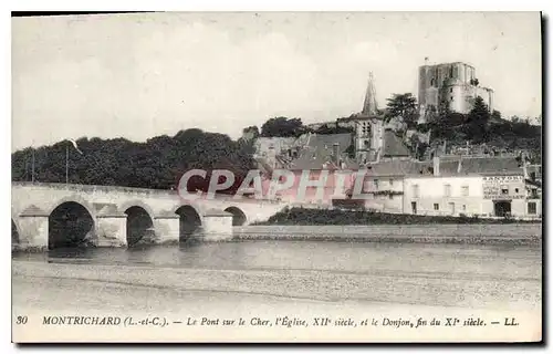 Ansichtskarte AK Montrichard L et C Le Pont sur le Cher l'Eglise et le Donjon