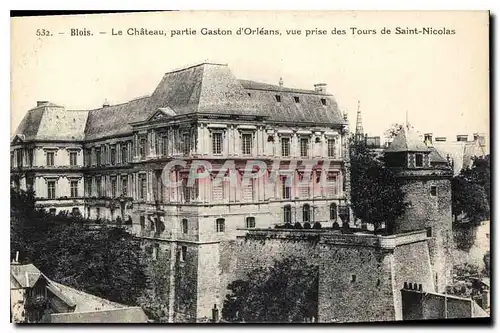 Cartes postales Blois Le Chateau partie Gaston d'Orleans vue prise des Tours de Saint Nicolas