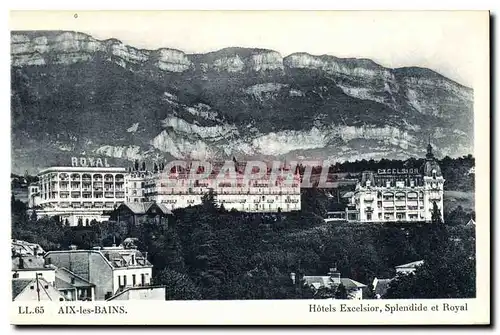 Cartes postales Aix les Bains Hotels Excelsior Splendide et Royal