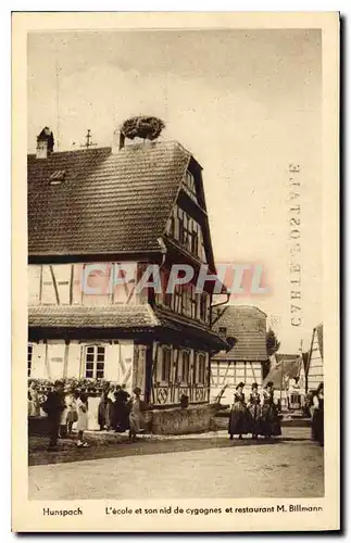 Ansichtskarte AK Hunspach L'ecole et son nid de cygognes et restaurant M Billmann