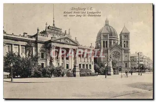 Cartes postales Strasburg Kaiserl Amts und Landgericht mit neuer Jung St Peterkirche