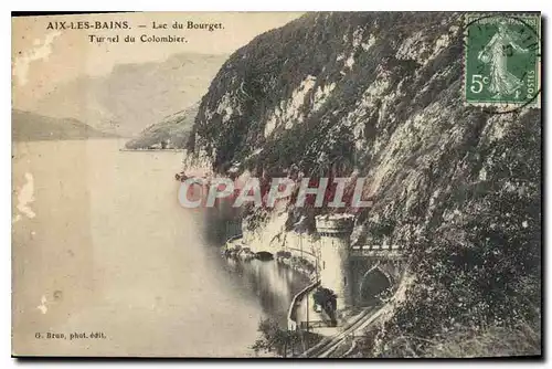 Ansichtskarte AK Aix les Bains Lac du Bourget Tunnel du Colombier