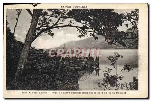 Cartes postales Aix les Bains Royale Abbaye d'Hautecombe sur le bord du lac du Bourget