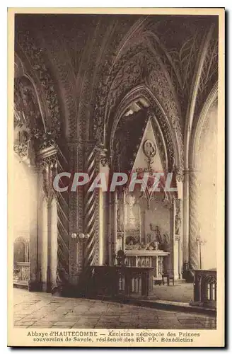 Cartes postales Abbaye d'Hautecombe Ancienne necropole des Princes souverains de Savoie residence des RR PP Bene