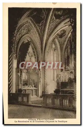 Cartes postales Abbaye d'Hautecombe Le Sanctuaire et le Tombeau d'Aymon le Pacifique