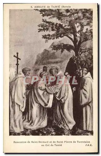 Cartes postales Abbaye de Tamie Savoie Rencontre de Saint Bernard et de Saint Pierre de Tarentaise au Col de Tam