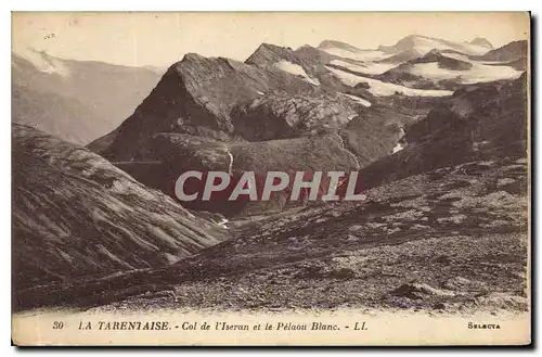 Cartes postales La Tarentaise Col de l'Iseran et le Pelaou Blanc