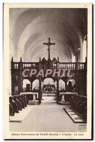 Cartes postales Abbaye Cistercienne de Tamie Savoie L'Eglis Le Jube