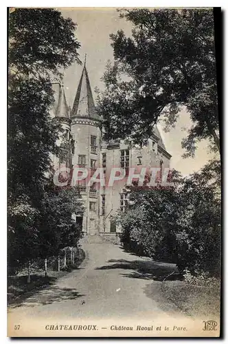 Cartes postales Chateauroux Chateau Raoul et le Parc