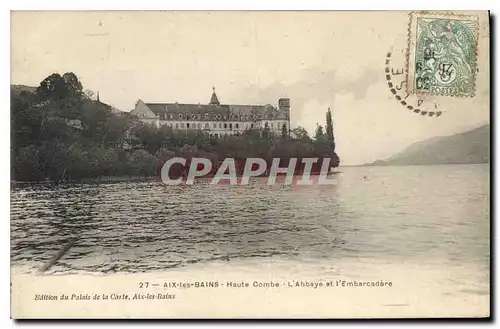 Cartes postales Aix les Bains Haute Combe L'Abbaye et l'Embarcadere