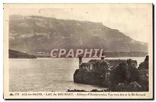 Ansichtskarte AK Aix les Bains Lac du Bourget Abbaye d'Hautecombe Vue vers Aix et le Mt Revard