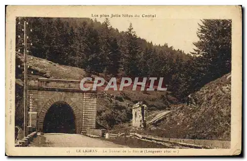 Ansichtskarte AK Les plus Jolla Sites du Cantal Le Lioran Le Tunnel de la Route