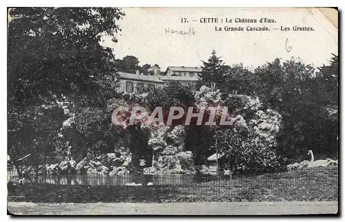 Cartes postales Cette Le Chateau d'Eau La Grande Cascade Les Grottes