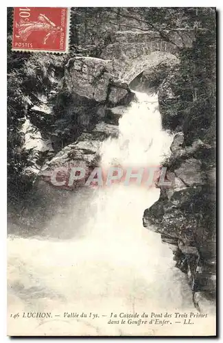 Cartes postales Luchon Vallee du Lys La Cascade du Pont des Trois Primes dans le Gouffre d'Enfer