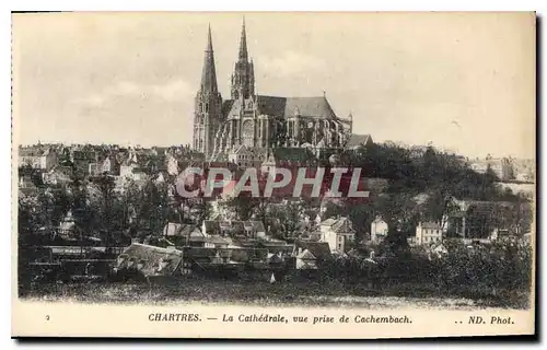 Ansichtskarte AK Chartres La Cathedrale vue prise de Cachembach