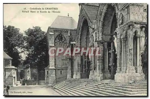 Ansichtskarte AK Cathedrale de Chartres Portail Nord et Entree de l'Eveche