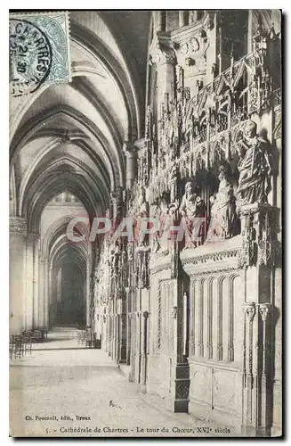 Ansichtskarte AK Cathedrale de Chartres le Tour du Choeur XVI siecle