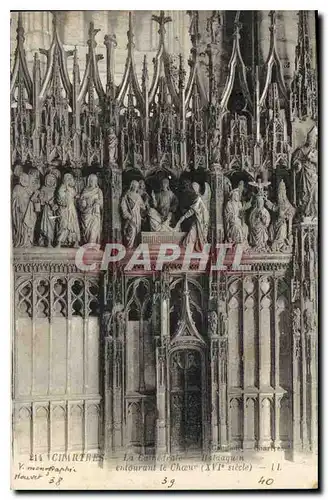 Ansichtskarte AK Chartres la Cathedrale entourant le Choeur XVI siecle