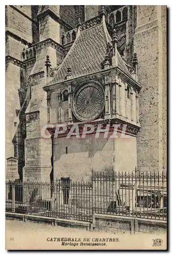 Ansichtskarte AK Cathedrale de Chartres horloge Renaissance