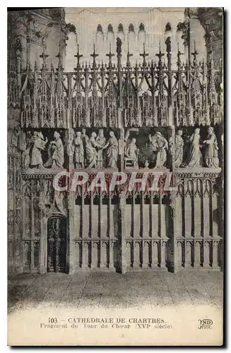 Ansichtskarte AK Cathedrale de Chartres fragment du Tour du Choeur XVI siecle