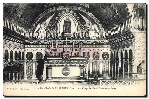 Cartes postales Cathedrale de Chartres E et L Chapelle Notre Dame sous Terre