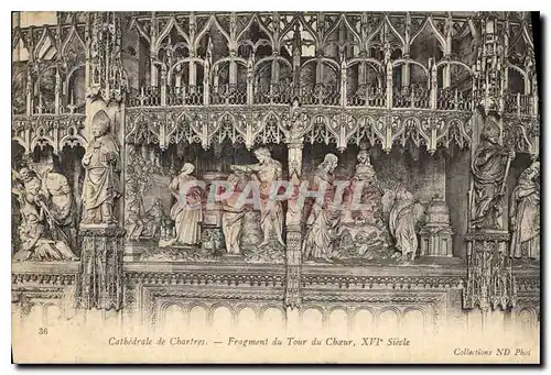 Cartes postales Cathedrale de Chartres Fragment du Tour du Choeur XVI siecle