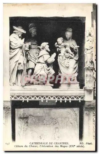 Cartes postales Cathedrale de Chartres Cloture du Choeur l'Adoration des Mages XVI siecle