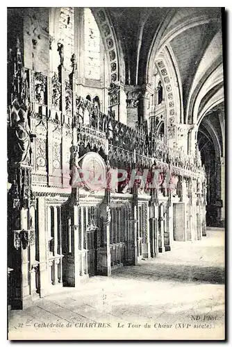 Ansichtskarte AK Cathedrale de Chartres Le Tour du Choeur XVI siecle