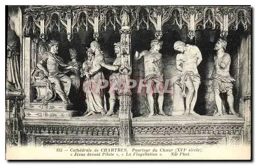 Cartes postales Cathedrale de Chartres Pourtour du Choeur XVI siecle Jesus devant Pilate la Flagellation