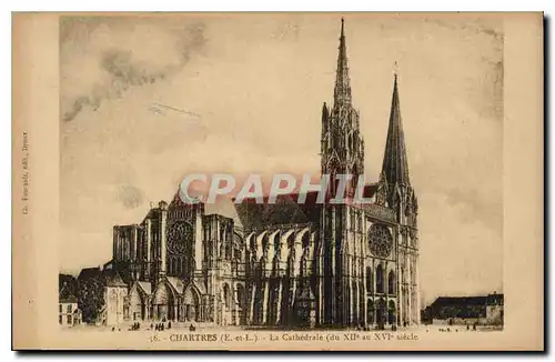 Ansichtskarte AK Chartres E et L La Cathedrale du XII au XVI siecle