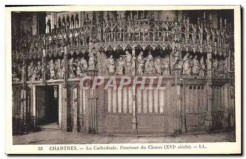 Ansichtskarte AK Chartres La Cathedrale Pourtour du Choeur XVI siecle