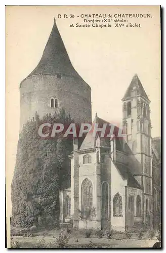 Ansichtskarte AK Chateau de Chateaudun Donjon XII siecle et Sainte Chapelle XV siecle