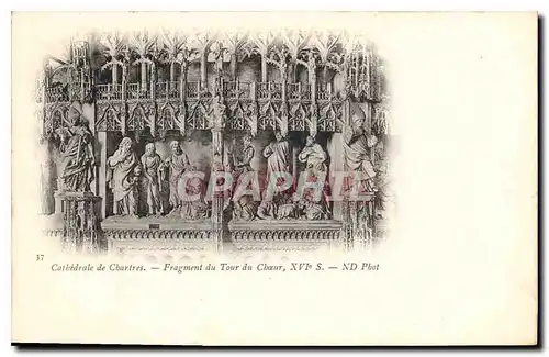 Cartes postales Cathedrale de Chartres Fragment du Tour du Choeur XVIs