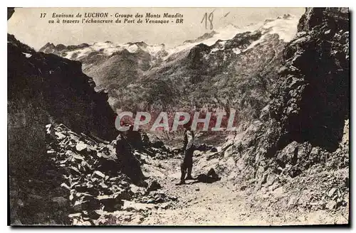 Cartes postales Environs de Luchon Groupe des Monts Maudits vu a travers l'echancrare du Port de Venasque