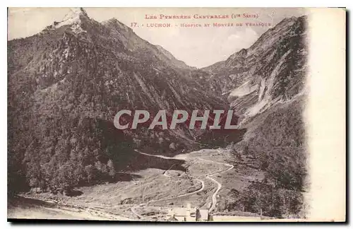 Ansichtskarte AK Les Pyrenees Centrales Luchon Hospice et Montee de Venasque