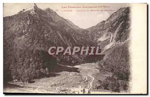 Cartes postales Les Pyrenees Centrales Luchon Hospice et Montee de Venasque